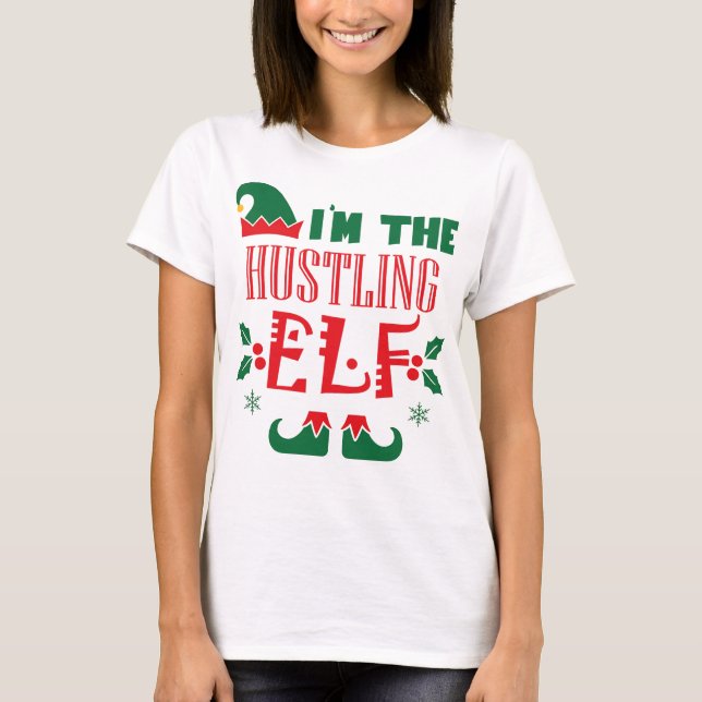 HUSTLING ELF T-Shirt (Front)