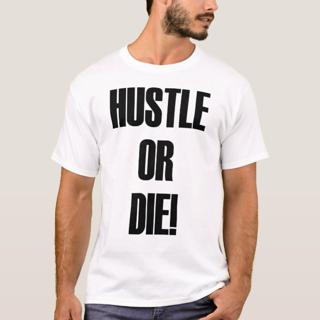 hustordie_white T-Shirt (Front)