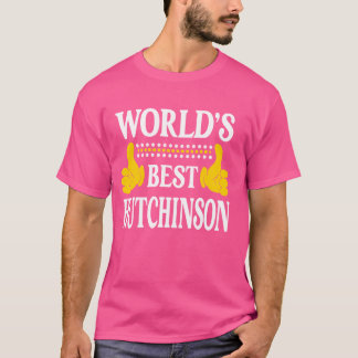 Hutchinson Surname Family Last Name World's Best H T-Shirt