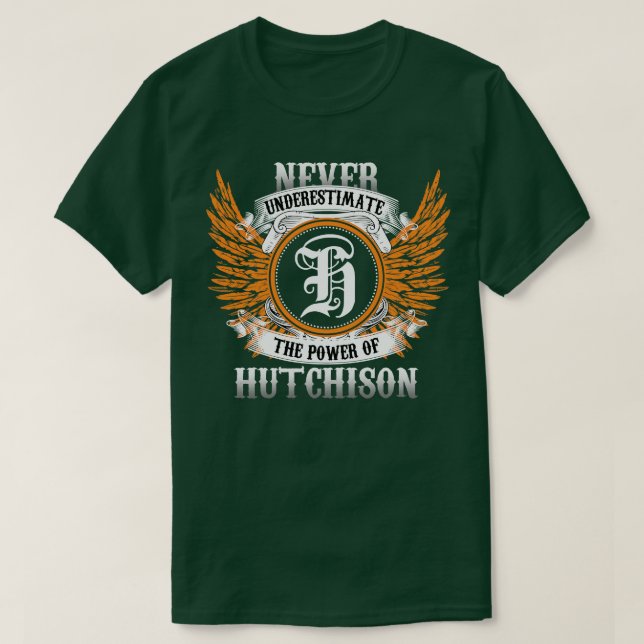 Hutchison Name Shirt Never Underestimate The Power (Design Front)
