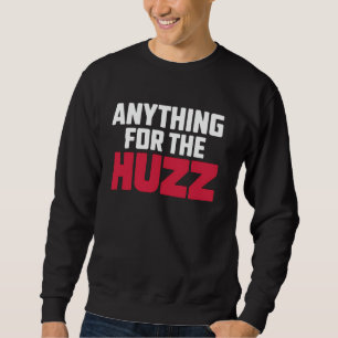 Huzz Husband Wife Couple Matching Anything For The Sweatshirt