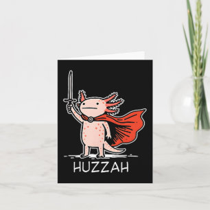Huzzah Axolotl Knight Funny Sword Meme Quote  Card