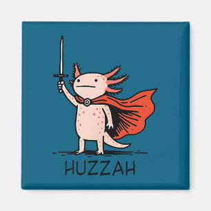Huzzah Axolotl Knight Funny Sword Meme Quote  Magnet