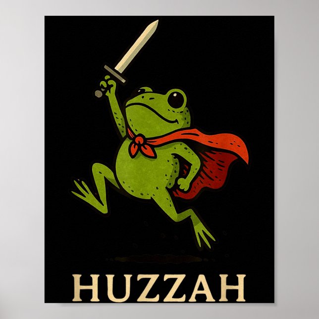 Huzzah Frog Knight Funny Sword Meme Quote  Poster (Front)