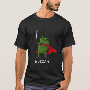 Huzzah Frog Knight Funny Sword Meme Quote T-Shirt