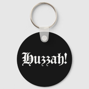 Huzzah! {Mediaeval Typography} Key Ring