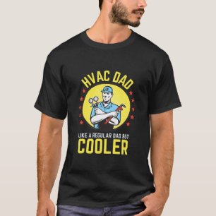 Hvac Dad Like A Regular Dad - Hvac Technician Ac R T-Shirt