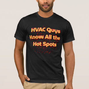 HVAC Guys Know All the Hot Spots Funny HVAC Techni T-Shirt