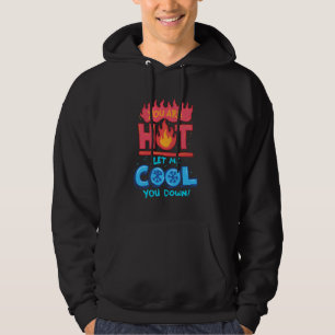 Hvac Installer Hvac Tech Let Me Cool You Down Hoodie