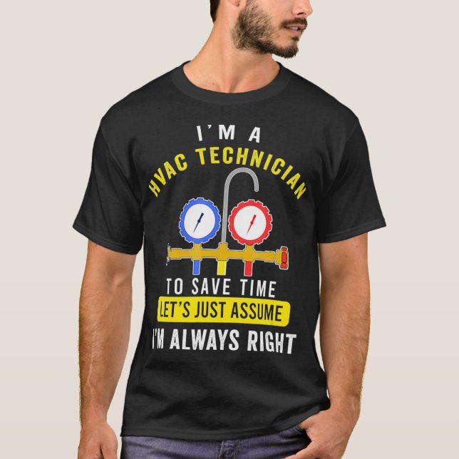 HVAC Tech Apparel Im Always Right AC Tee HVAC Tech (Front)