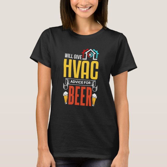 HVAC Tech  Beer Joke HVAC Mechanic T-Shirt (Front)