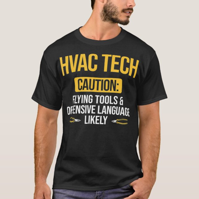 HVAC Tech Caution Flying Tools HVAC Technician AC  T-Shirt (Front)