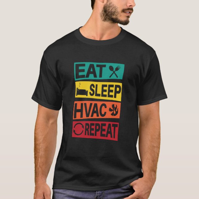HVAC Tech  Eat Sleep HVAC Technician T-Shirt (Front)