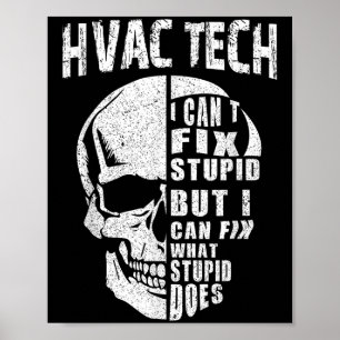 Hvac Tech For Men Funny Skull I Can't Fix Stud Poster