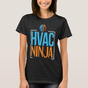 HVAC Tech HVAC Ninja Humour HVAC Mechanic T-Shirt