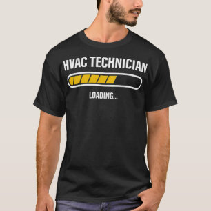 HVAC Tech in Training Loading Technician  T-Shirt