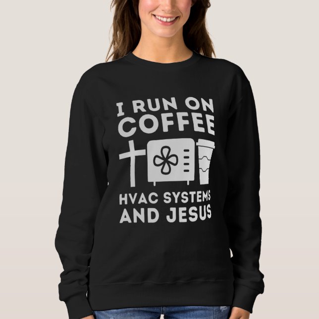 Hvac Technician Air Conditioner Repairing   Coffee Sweatshirt (Front)