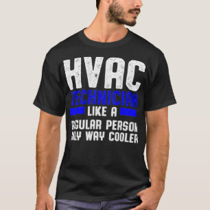 HVAC Technician Cooler Funny HVAC Tech  T-Shirt