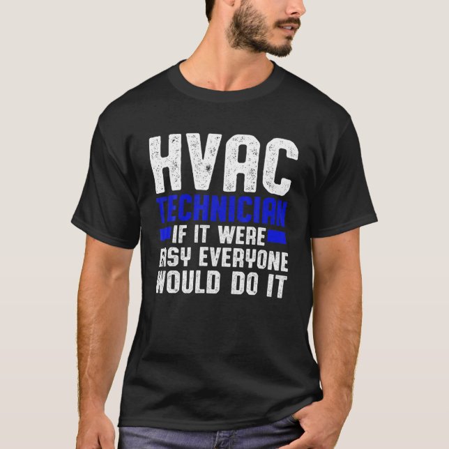 HVAC Technician Easy Funny HVAC Tech T-Shirt (Front)