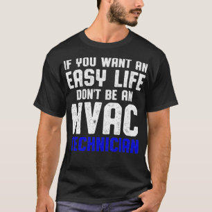 HVAC Technician Easy Funny HVAC Tech T-Shirt