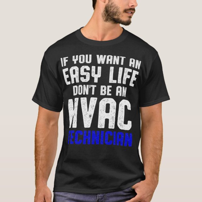 HVAC Technician Easy Funny HVAC Tech  T-Shirt (Front)