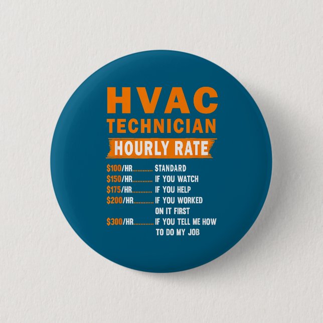 Hvac Technician Hourly Rate Funny Hvac Mechanic Sa 6 Cm Round Badge (Front)