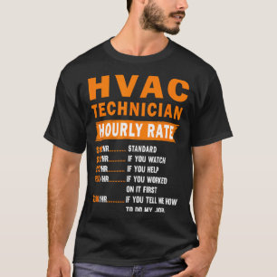 Hvac Technician Hourly Rate Funny Hvac Mechanic Sa T-Shirt