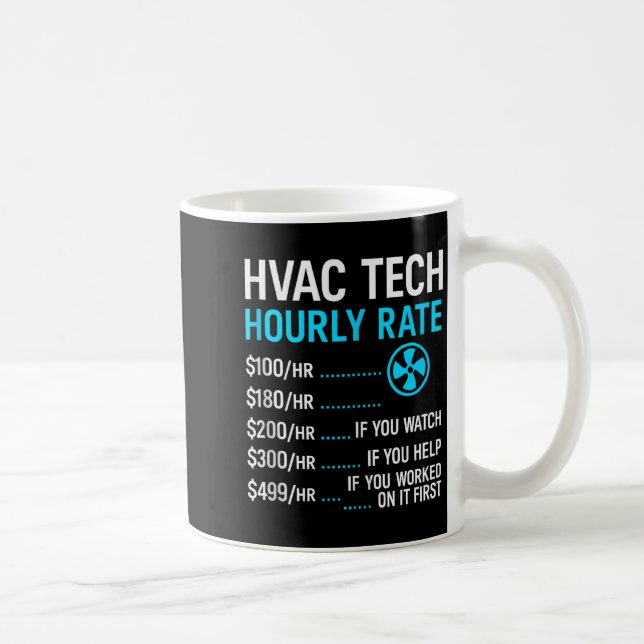 Hvac Technician Hourly Rate Funny Work For Men Wom Coffee Mug (Right)