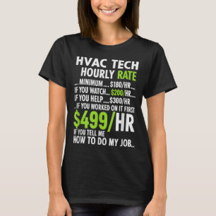 Hvac Technician Hourly Rate Funny Work For Men Wom T-Shirt