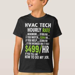 Hvac Technician Hourly Rate Funny Work For Men Wom T-Shirt