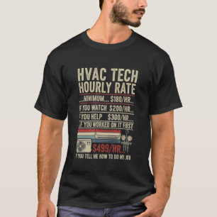 HVAC Technician Hourly Rate Funny Work for Men Wom T-Shirt