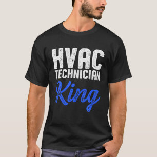 HVAC Technician King Funny HVAC Tech T-Shirt
