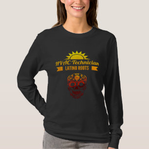 Hvac Technician Latino Roots Mechanic Hvacr Latinx T-Shirt