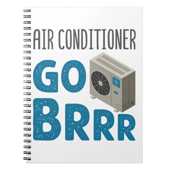HVAC Technician Tech Air Conditioner Go Brrr Notebook (Front)