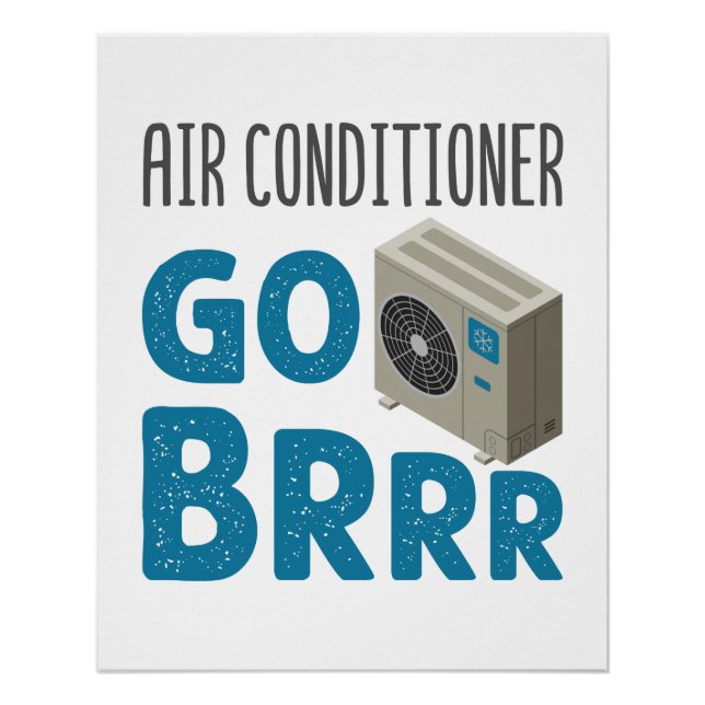 HVAC Technician Tech Air Conditioner Go Brrr Poster (Front)