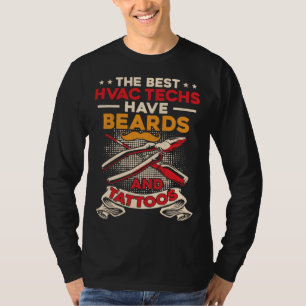 HVAC Technician Tech Beard Tattoo Vintage The Best T-Shirt