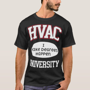HVAC University We Make Degrees Happen AC Technici T-Shirt