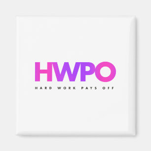 Hw Hard Work Pays Off Pastel Motivational  Magnet