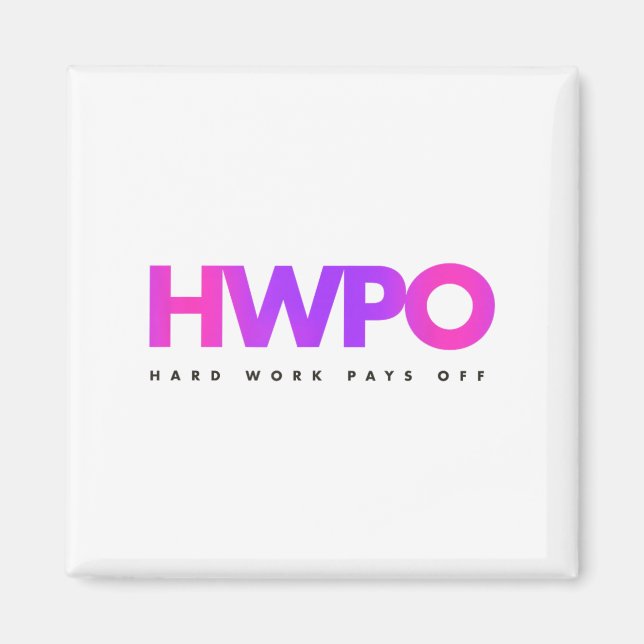Hw Hard Work Pays Off Pastel Motivational  Magnet (Front)
