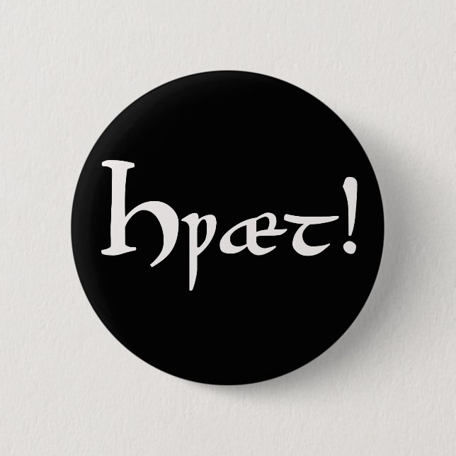 Hwæt! Beowulf Old English Button (Front)
