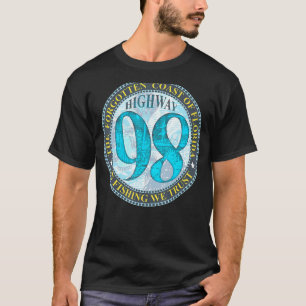Hwy 98 In Fishing We Trust On back Forgotten Coast T-Shirt