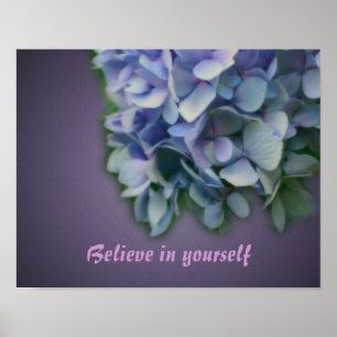 Hydrangea Flower Believe Inspirational Poster