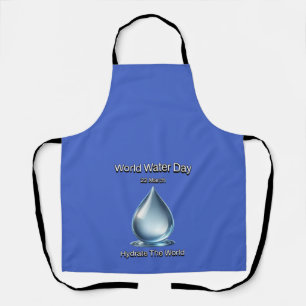 Hydrate the World. World Water Day. Apron