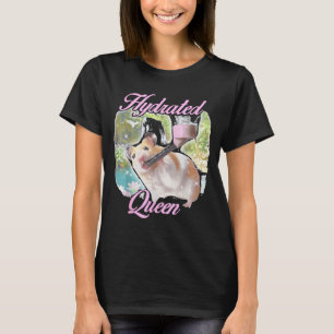 Hydrated queen cute hamster shining lake funny mem T-Shirt