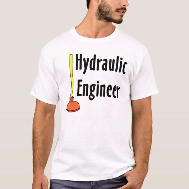 Hydraulic Engineer Toilet Plunger T-Shirt (Front)