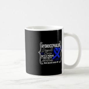 Hydrocephalus Awareness Doesn't Come With A Manual Coffee Mug