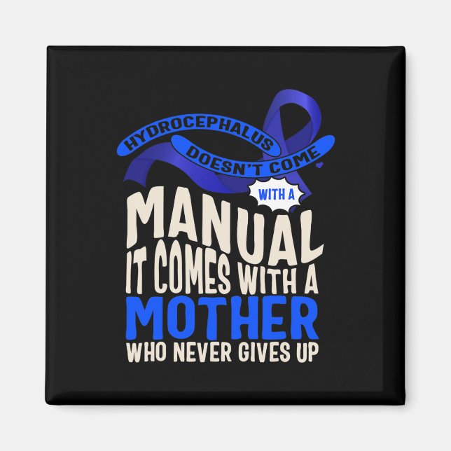 Hydrocephalus Awareness Doesn't Come With A Manual Magnet (Front)