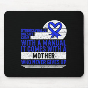 Hydrocephalus Awareness Doesn't Come With A Manual Mouse Pad