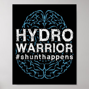 Hydrocephalus Awareness Hydro Warrior Shunt Happen Poster