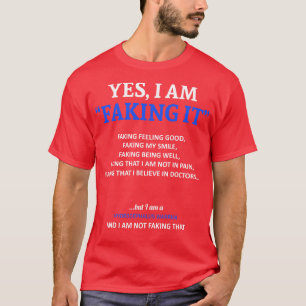 Hydrocephalus Awareness I Am Faking It In This Fam T-Shirt